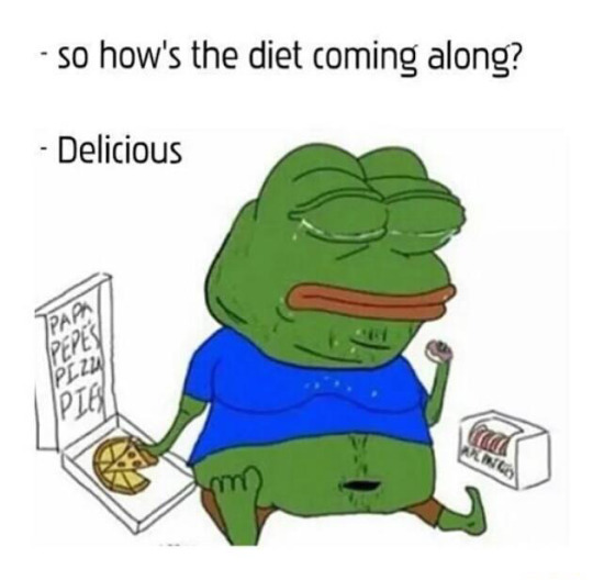 How's the diet comes along? - Pepe The Frog