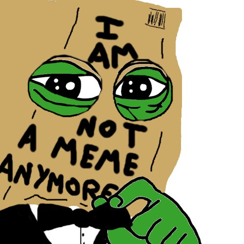 I'm not a meme anymore - Pepe The Frog