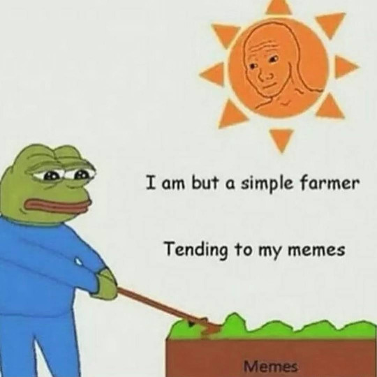 Pepe The Frog Simple farmer tending to my memes